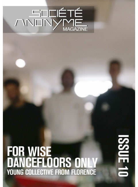 Société Anonyme Magazine, Issue 10. "For Wise DanceFloors Only. A little chat with DE RIO."