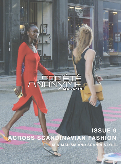 Société Anonyme Magazine Issue 9. "Across the Scandinavian Fashion. Minimalism and the Scandi Style".